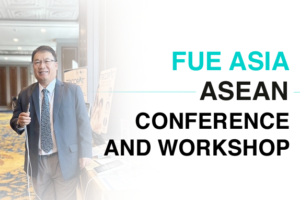 Thank you Thailand! Check our journey at the latest FUE Asia – Asean Conference and Workshop.